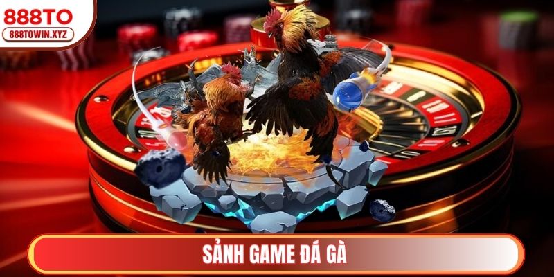Sảnh game Đá Gà