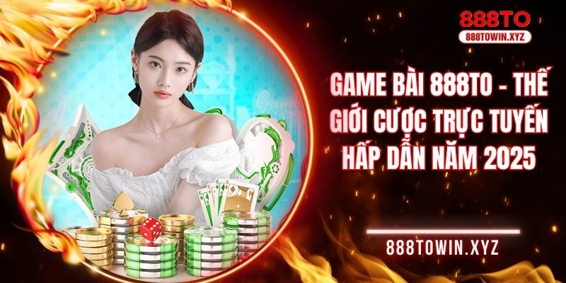 Game Bài 888TO