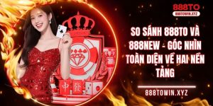 So sánh 888TO và 888NEW